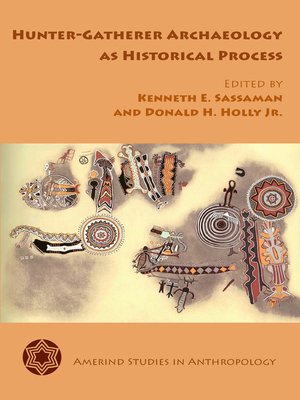 cover image of Hunter-Gatherer Archaeology as Historical Process